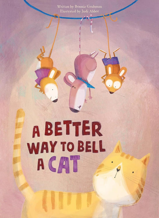 A Better Way to Bell a Cat Hardcover – Picture Book