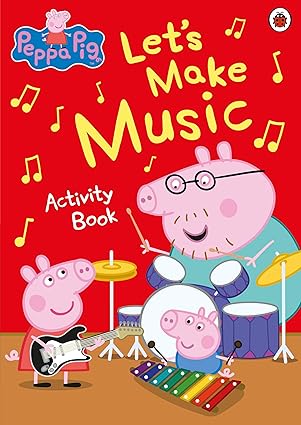 Peppa Pig: Let's Make Music Activity Book Paperback