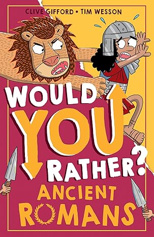Would You Rather? Ancient Romans (Book 3) by Clive Gifford (Paperback, 2023)