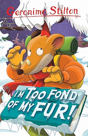 Geronimo Stilton: I'm Too Fond of My Fur! (Series 1) Paperback by Geronimo Stilton