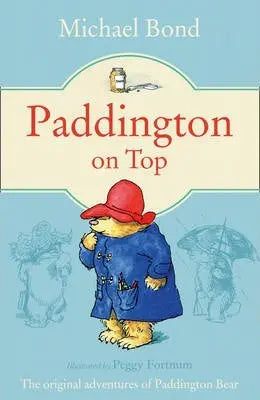 Paddington on Top (Paddington Series Book 10) by Michael Bond (Paperback, 2019)