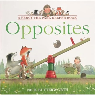 Opposites (A Percy the Park Keeper Book) by Nick Butterworth (Paperback, 2024)