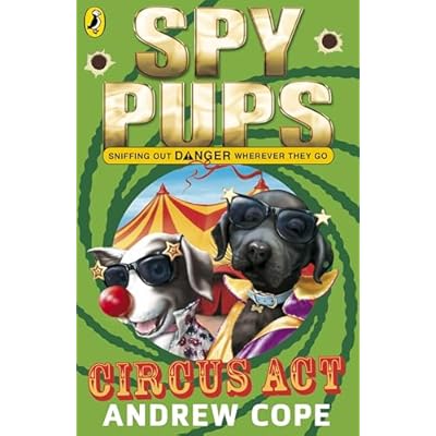 Circus Act (Spy Pups Book 1) by Andrew Cope (Paperback, 2010)