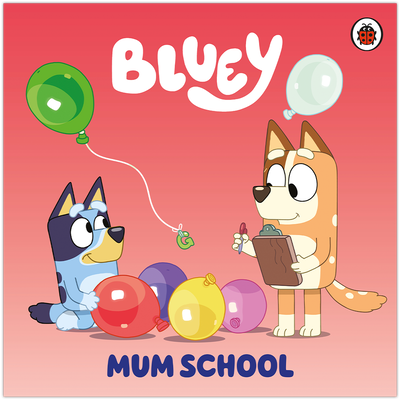 Bluey: Mum School (Paperback, 2022)