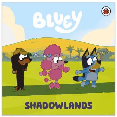 Bluey: Shadowlands Paperback