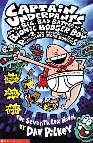 Big, Bad Battle of the Bionic Booger Boy Part Two:The Revenge of the Ridiculous Robo-Boogers - Captain Underpants (Paperback) Dav Pilkey