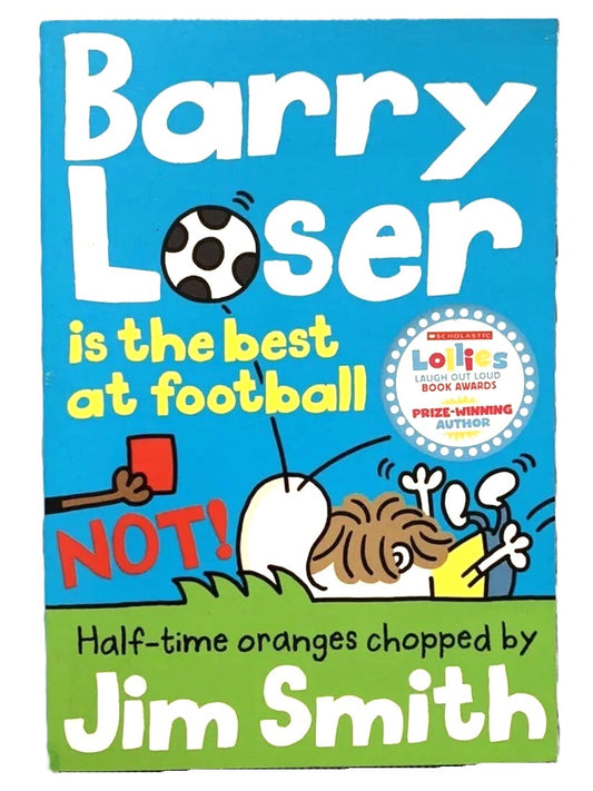 Barry Loser is the best at football NOT! (Book 10) by Jim Smith (Paperback, 2018)