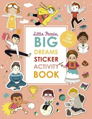 Little People, BIG DREAMS Sticker Activity Book: With over 100 stickers - Little People, BIG DREAMS (Paperback) Maria Isabel Sanchez Vegara