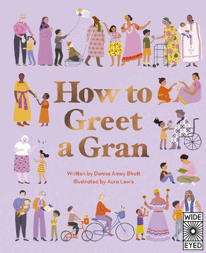 How to Greet a Gran by Donna Amey Bhatt (Hardback, 2021)