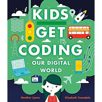 Our Digital World (Kids Get Coding) by Heather Lyons (Hardcover, 2016)