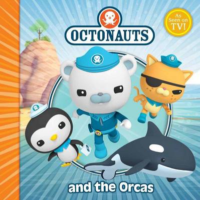 The Octonauts and the Orcas - OCTONAUTS Paperback