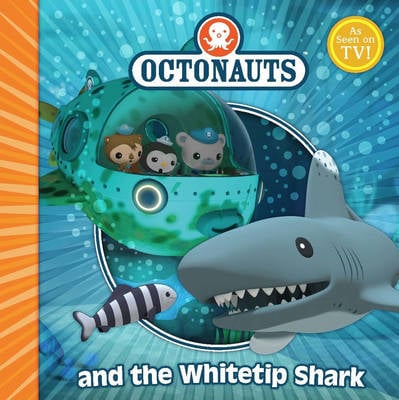 The Octonauts and the White Tip Shark - Octonauts (Paperback)