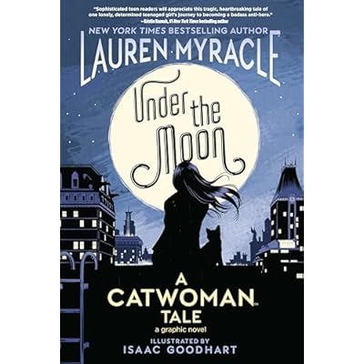 Under the Moon: A Catwoman Tale (DC Ink) by Lauren Myracle (Paperback, 2019)