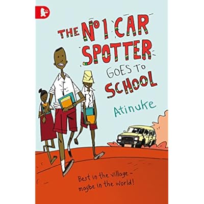 The No. 1 Car Spotter Goes to School by Atinuke (Paperback, 2014)