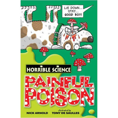 Horrible Science: Painful Poison Paperback by Nick Arnold