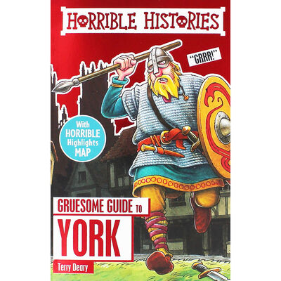 Horrible Histories: Gruesome Guide To York Paperback by Terry Deary
