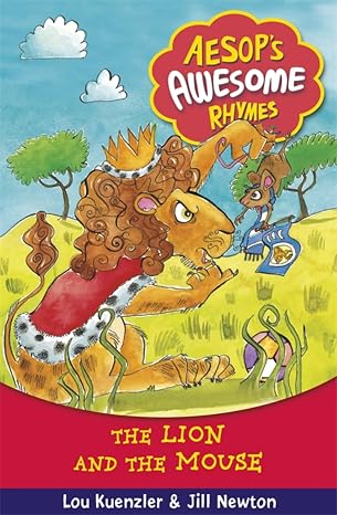The Lion and the Mouse (Aesop's Awesome Rhymes Book 5) by Lou Kuenzler (Paperback, 2012)