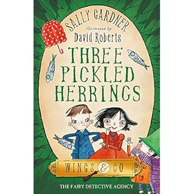 Three Pickled Herrings (Wings & Co The Fairy Detective Agency Book 2) by Sally Gardner (Paperback, 2013)