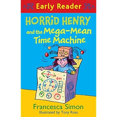 Horrid Henry and the Mega-Mean Time Machine (Horrid Henry Early Reader Book 34) by Francesca Simon (Paperback, 2016)