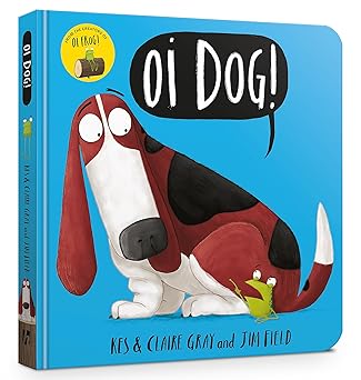 Oi Dog! by Kes & Claire Gray (Board Book, 2017)