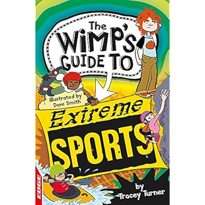 The Wimp's Guide: Extreme Sports by Tracey Turner (Paperback, 2013)
