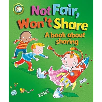 Our Emotions and Behaviour: Not Fair, Won't Share by Sue Graves (Paperback, 2014)