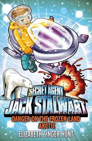 The Fight for the Frozen Land: Arctic (Secret Agent Jack Stalwart Bok 12) by Elizabeth Singer Hunt (Paperback, 2009)