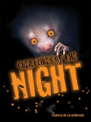 Creatures of the Night by Camilla De La Bédoyère (Paperback, 2014)