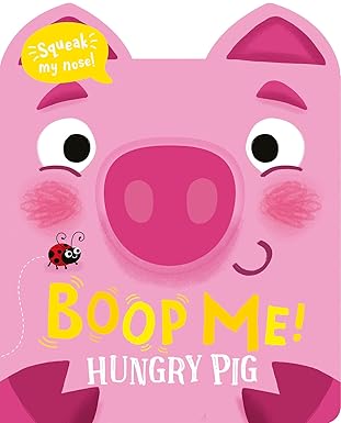 Boop Me! Hungry Pig by Claire Baker (Board Book, 2023)