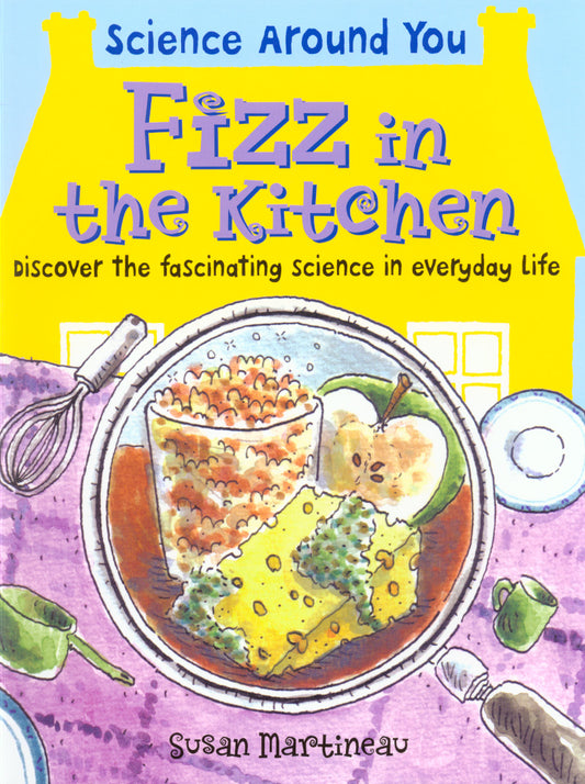 Science Around You: Fizz in the Kitchen by Susan Martineau (Paperback, 2007)