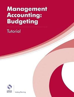 Management Accounting: Budgeting Tutorial (AAT Professional Diploma in Accounting, Paperback, 2016)