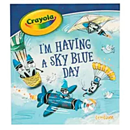 Crayola - I'm Having a Sky Blue Day by Maggie Testa (Paperback, 2022)