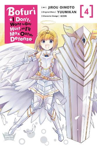 Bofuri: I Don't Want to Get Hurt, so I'll Max Out My Defense., Vol. 4 (Manga) (Paperback) Jirou Oimoto, KOIN, Phil Christie, Yuumikan