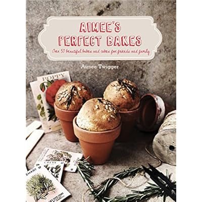 Aimee's Perfect Bakes by Aimee Twigger (Hardcover, 2016)