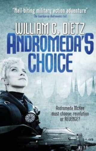 Andromeda's Choice by William C. Dietz (Paperback, 2014)