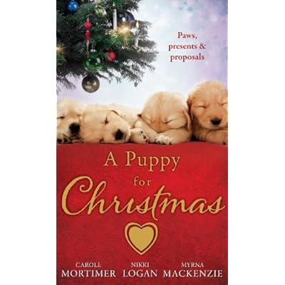 A Puppy for Christmas by Carole Mortimer, Nikki Logan, Myrna Mackenzie (Paperback, 2012)
