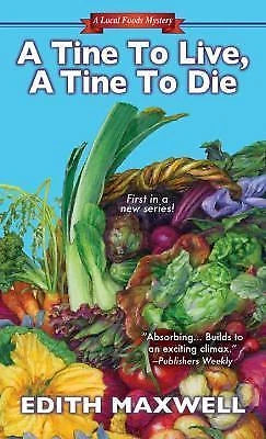 A Tine To Live, A Tine To Die by Edith Maxwell (Paperback, 2014)