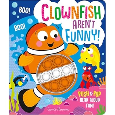 Clownfish Aren’t Funny! (Stephanie Ward, 2023) Sensory Board Book