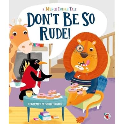 A Munch Corner Tale: Don't be so Rude! Paperback by Sophie Hanton