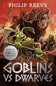 Goblins Vs Dwarves (NE) by Philip Reeve (Paperback, 2019)