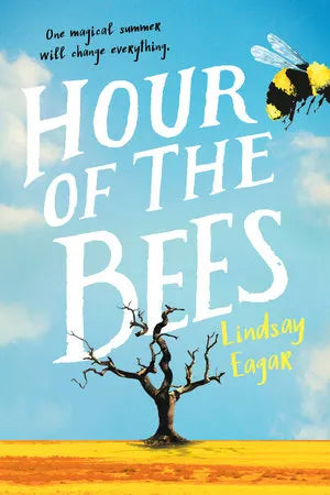 Hour of the Bees by Lindsay Eagar (Paperback, 2016)