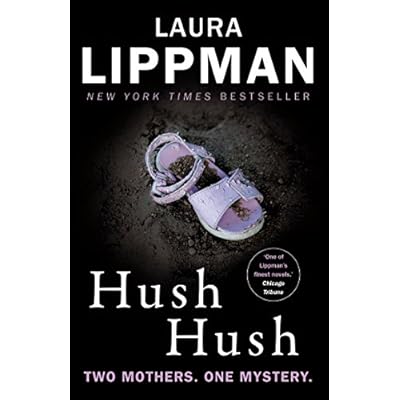 Hush Hush (A Tess Monaghan Novel) by Laura Lippman (Paperback, 2016)