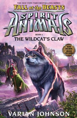 The Wildcat's Claw (Spirit Animals - The Fall of the Beasts Book 6) Paperback by Varian Johnson