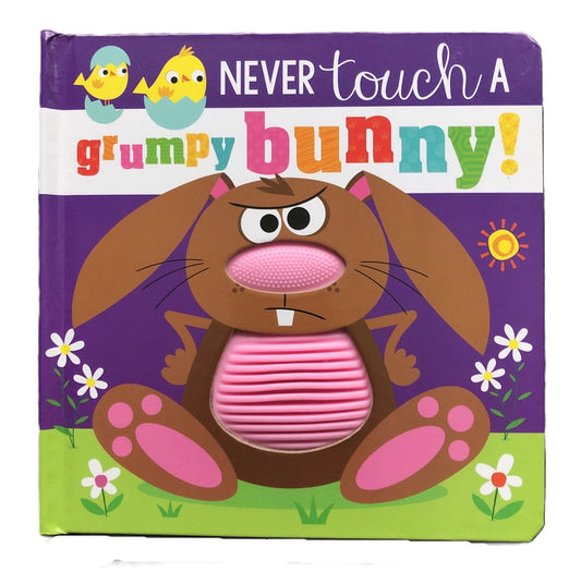 Never Touch a Grumpy Bunny by Rosie Greening (Sensory Board Book 2021)