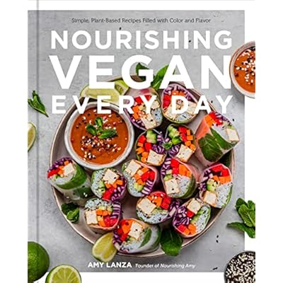 Nourishing Vegan Every Day, by Amy Lanza (Hardcover, 2023)