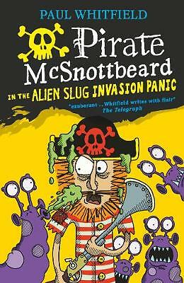 Pirate McSnottbeard in the Alien Slug Invasion Panic by Paul Whitfield (Paperback, 2018)