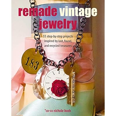 Remade Vintage Jewellery 35 Step-by-Step Projects (Paperback, 2021)