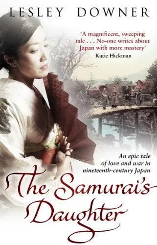 The Samurai's Daughter by Lesley Downer (Paperback,