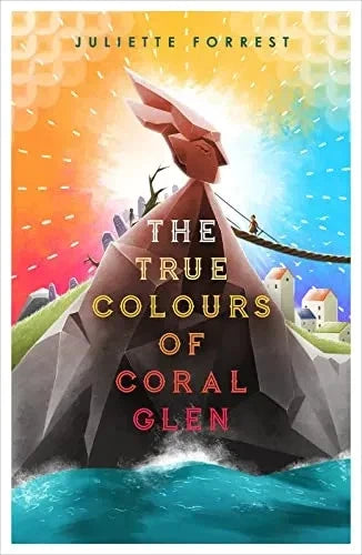 The True Colours of Coral Glen by Juliette Forrest (Paperback, 2019)