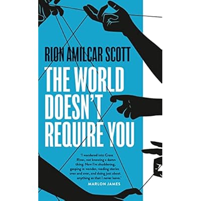 The World Doesn't Require You by Rion Amilcar Scott (Paperback, 2020)